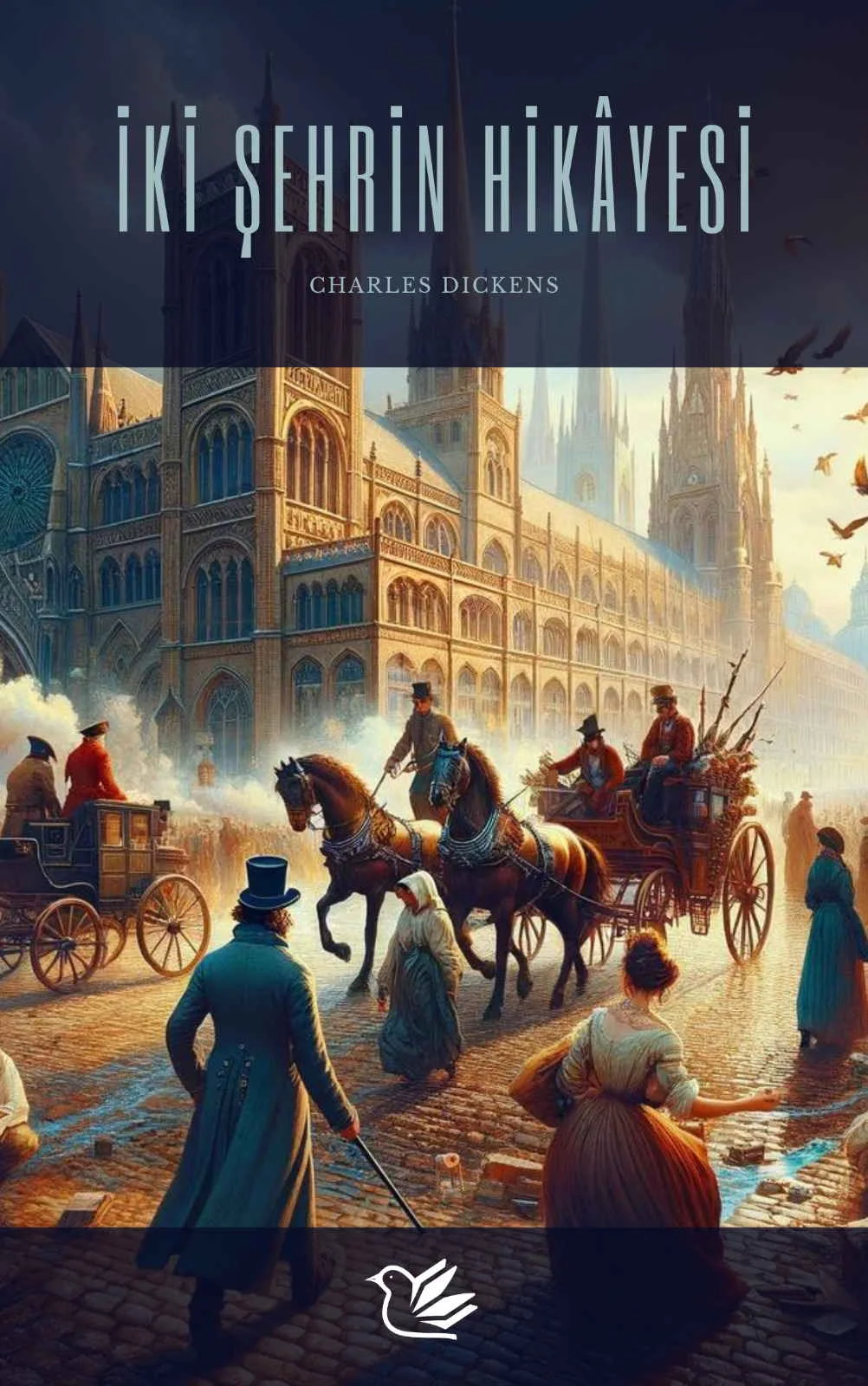 İKİ ŞEHRİN HİKAYESİ — Charles Dickens