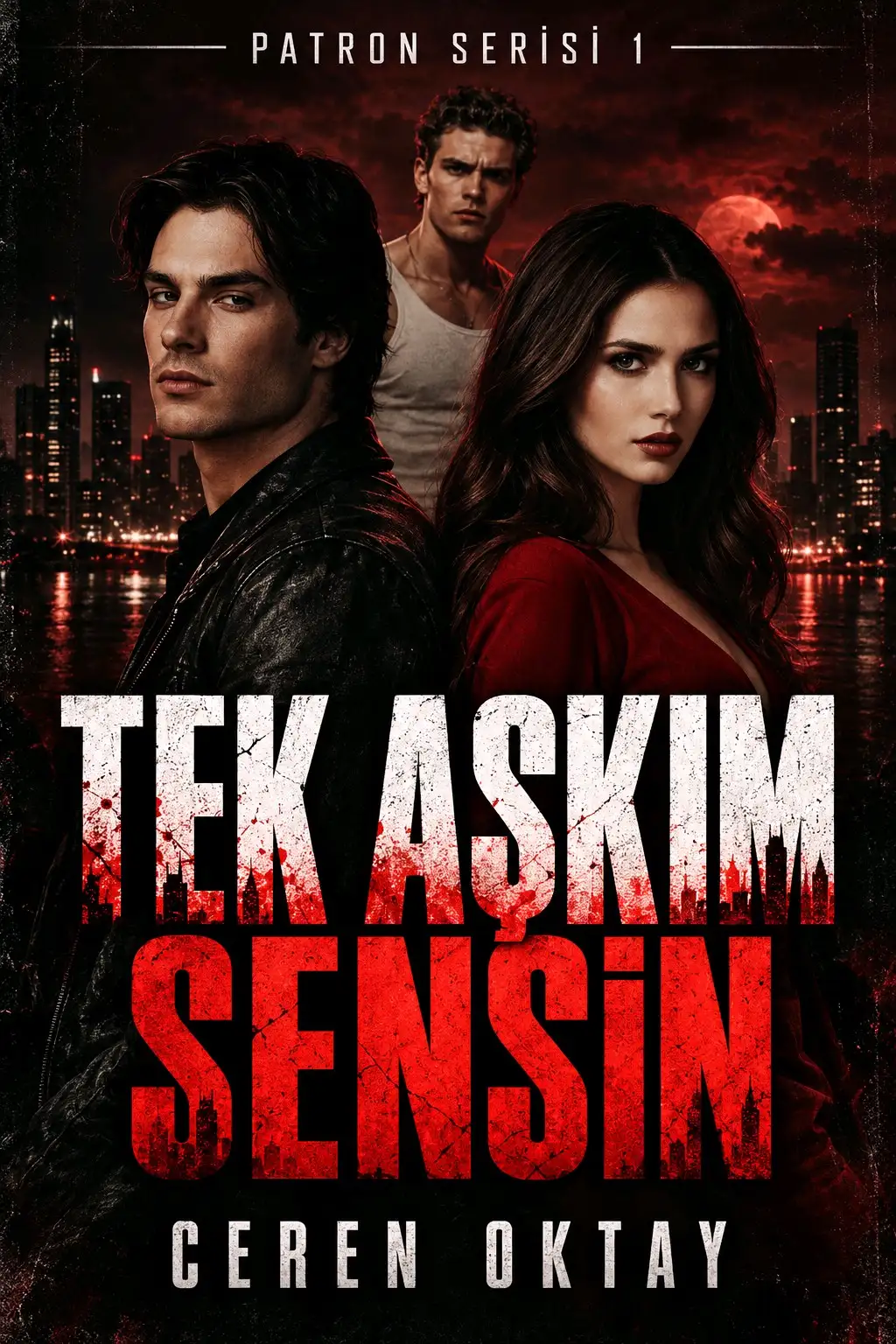 PATRON - TEK AŞKIM SENSİN — Ceren Oktay