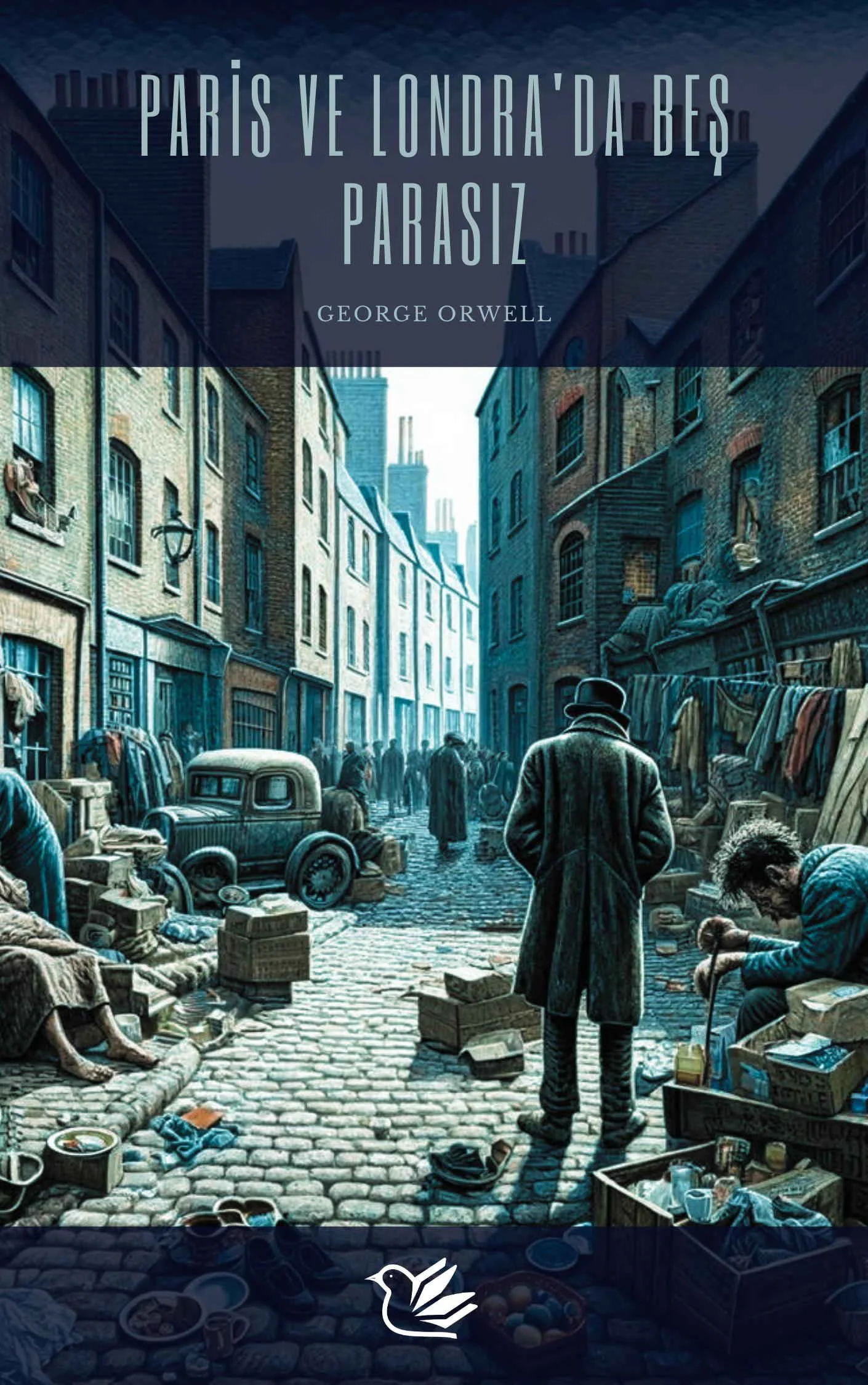 PARİS VE LONDRA'DA BEŞ PARASIZ — George Orwell