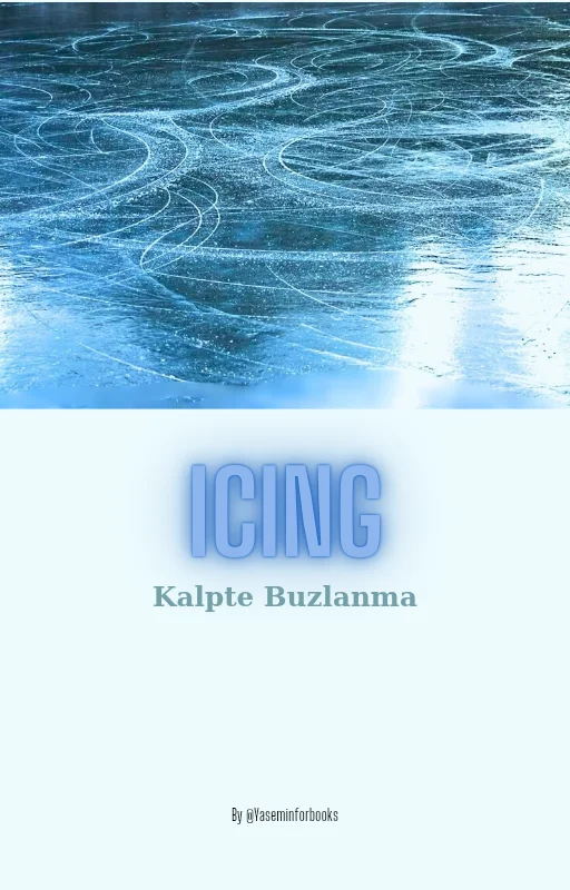 Icing / Kalpte Buzlanma — Yasemin Lavin