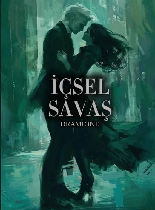 İÇSEL SAVAŞ/Dramione — Eylül .