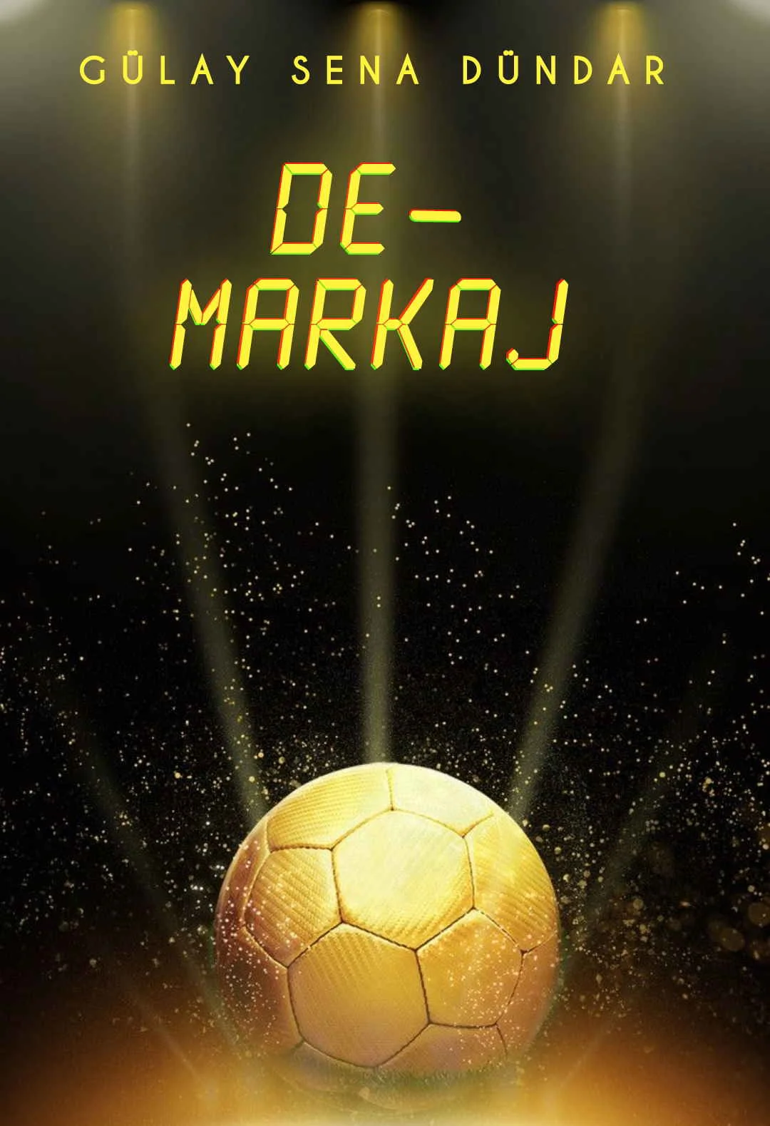 DE-MARKAJ ღBİTTİღ — Gülay Sena DÜNDAR