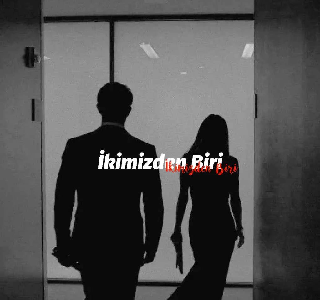 İkimizden Biri — Angela 🤍🤍