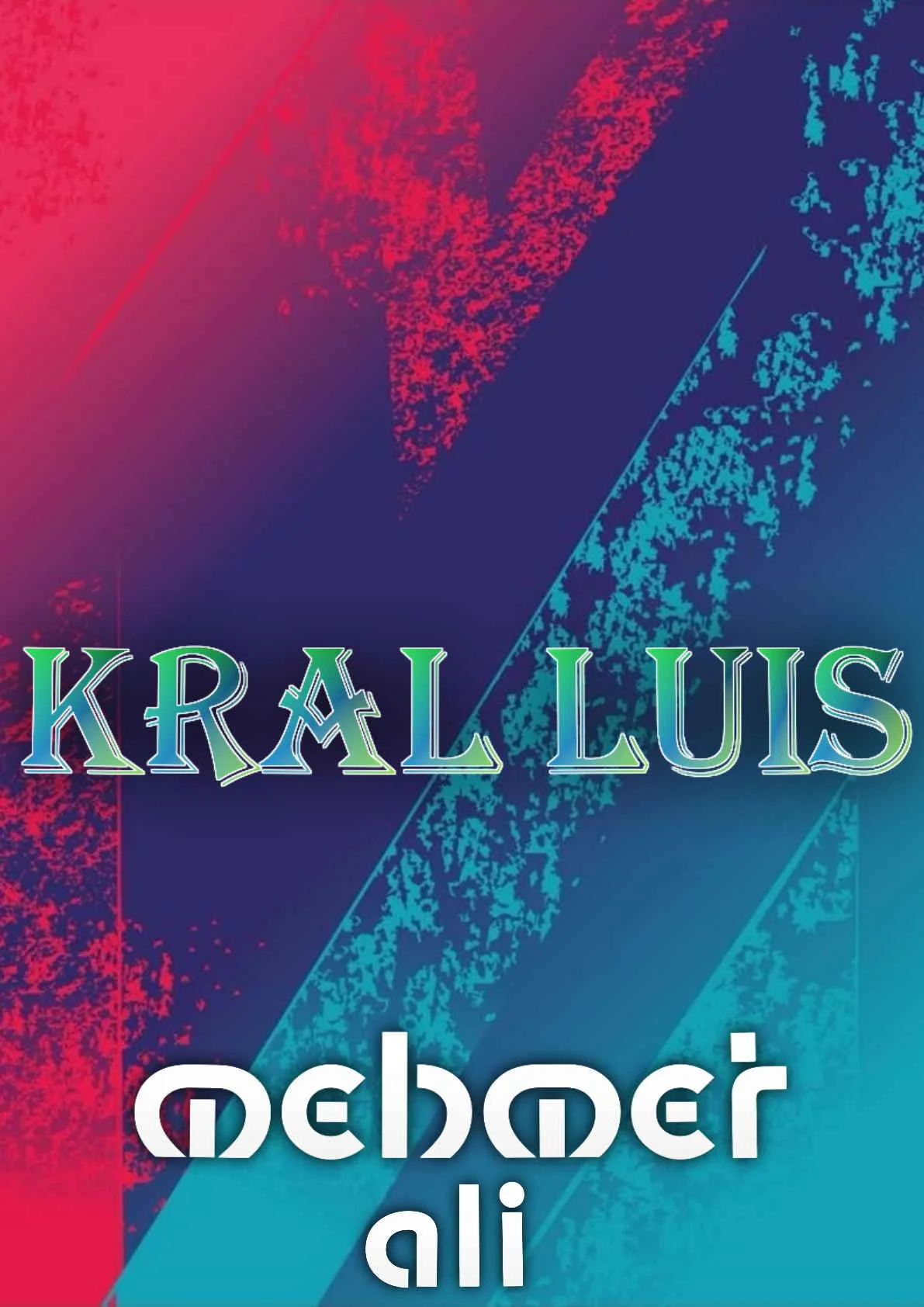 KRAL LUİS — Mehmet Çakıcı