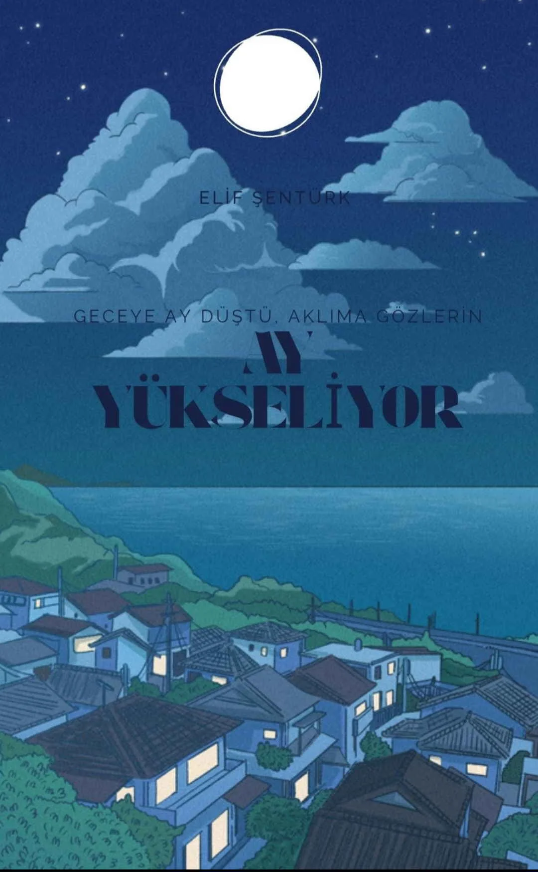 AY YÜKSELİYOR — Elif Şentürk