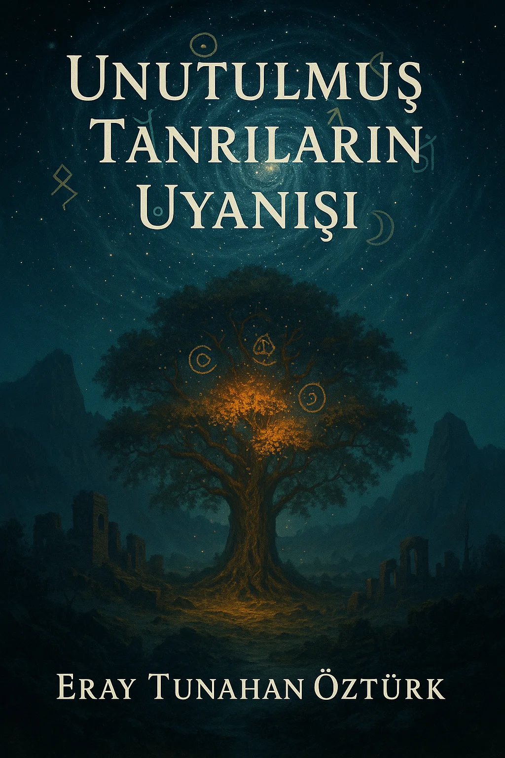 Unutulmuş Tanrıların Uyanışı — Tunahan