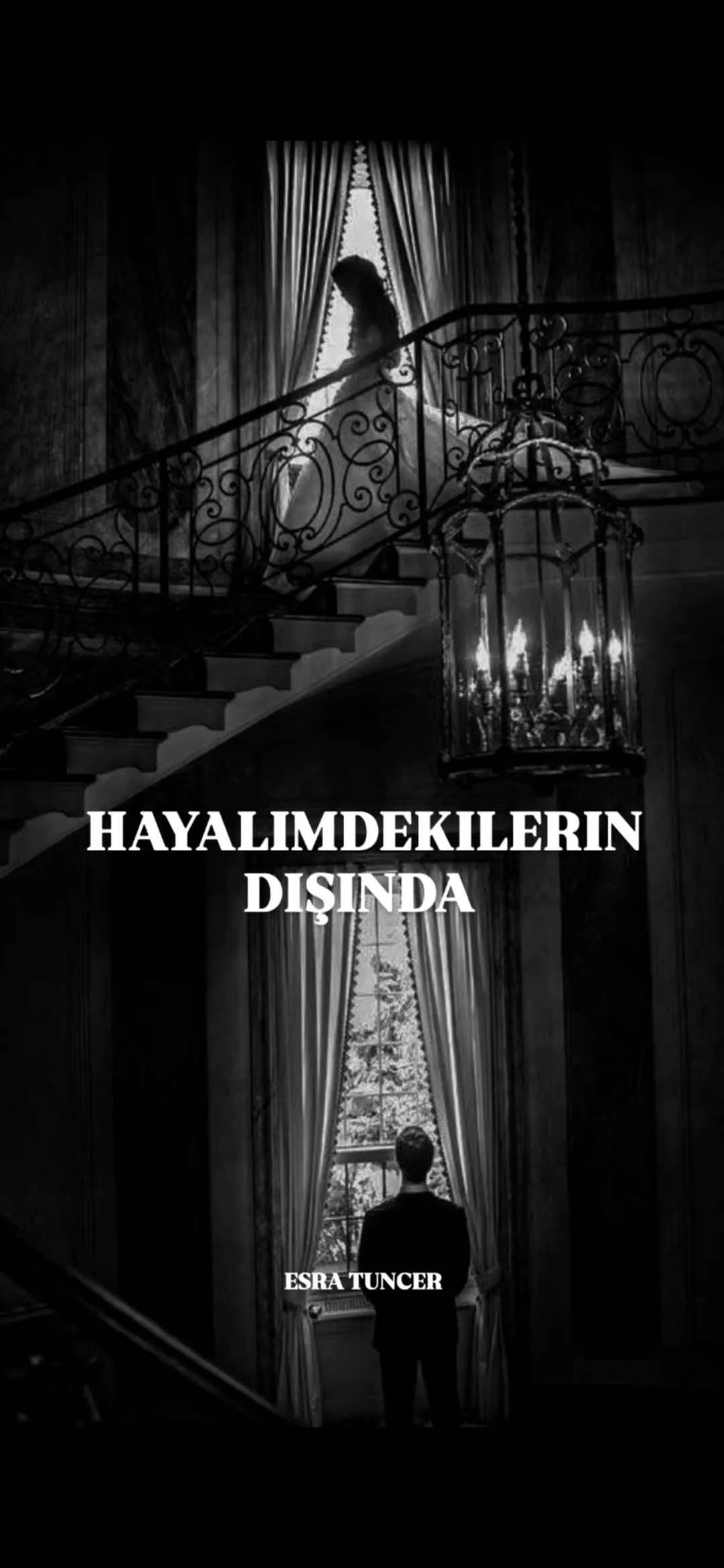 HAYALIMDEKILERIN DIŞINDA — Esra Tuncer