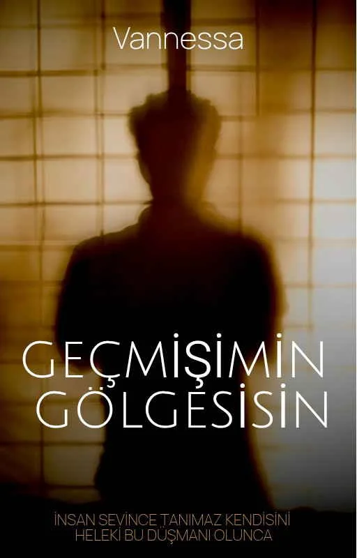 GEÇMİŞİMİN GÖLGESİSİN kitap kapağı