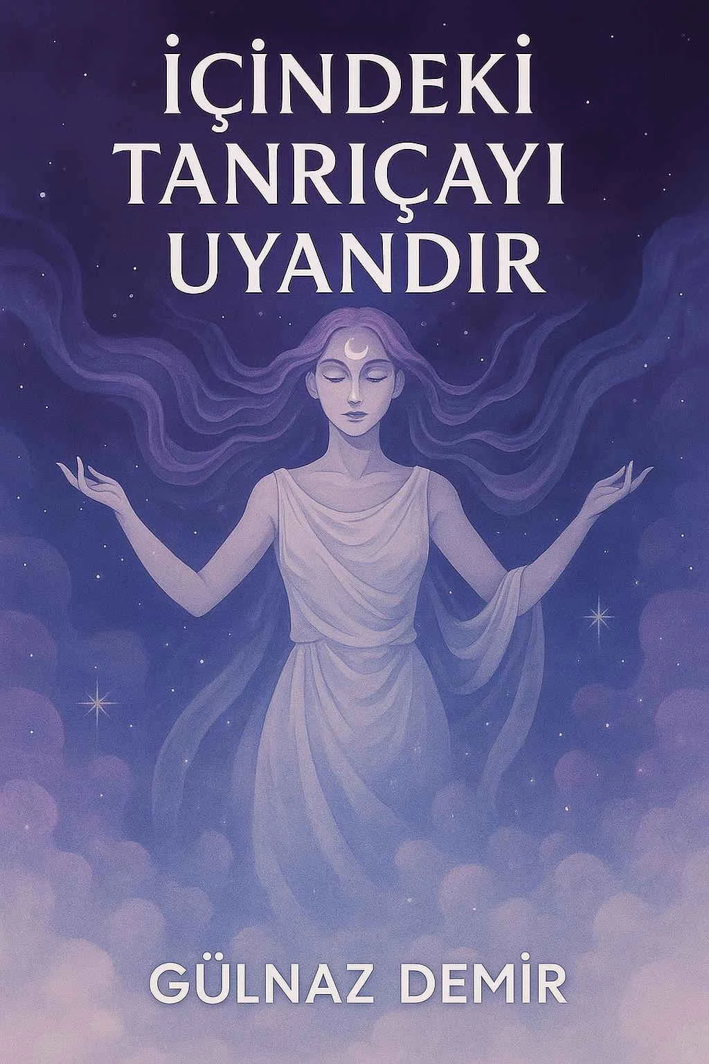 İÇİNDEKİ TANRIÇAYI UYANDIR kitap kapağı