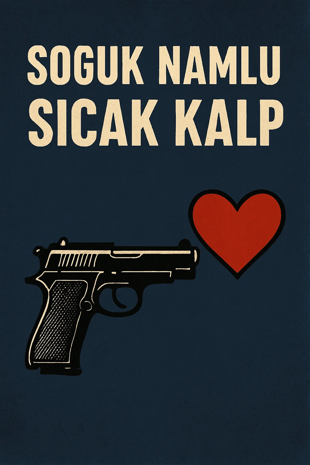 SOĞUK NAMLU,SICAK KALP kitap kapağı