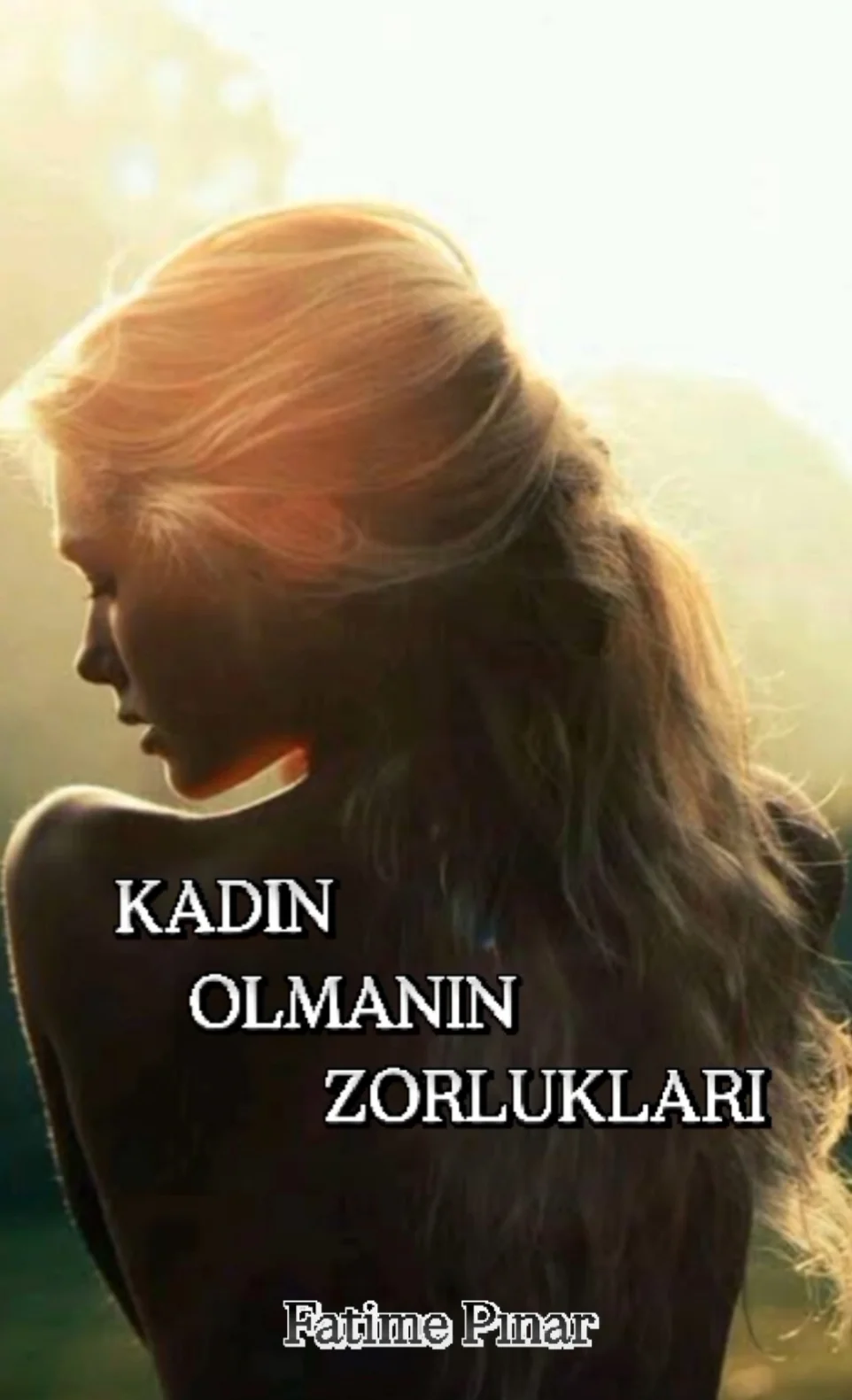{~KADIN OLMANIN ZORLUKLARI~} kitap kapağı