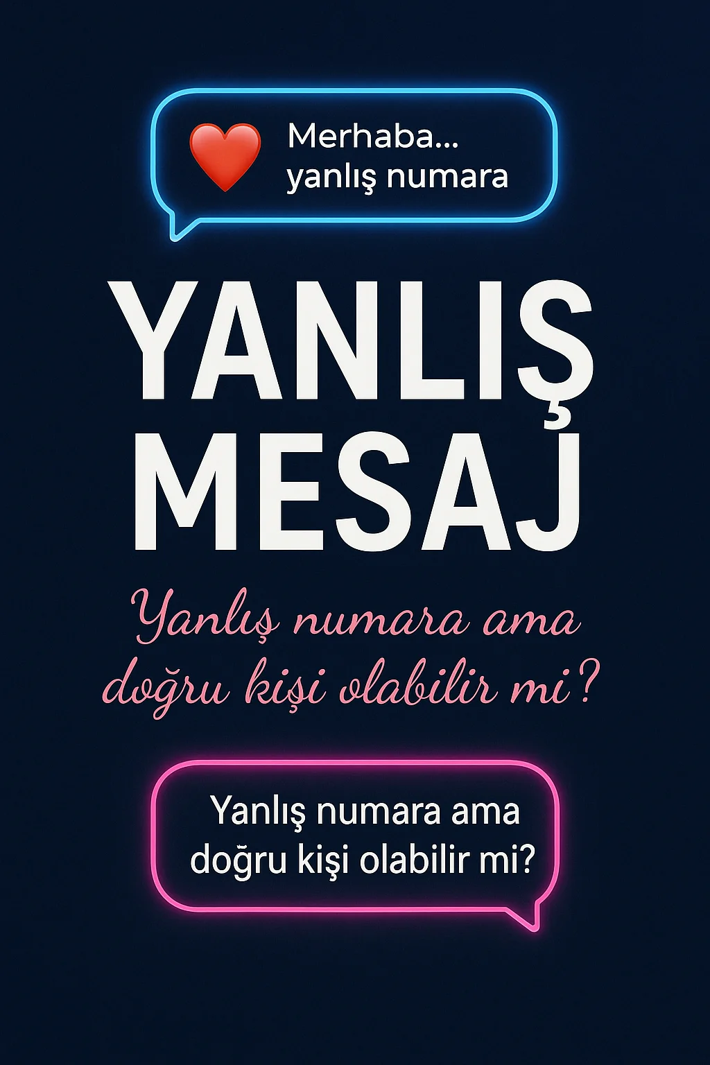 YANLIŞ MESAJ — İmkansız Aşk