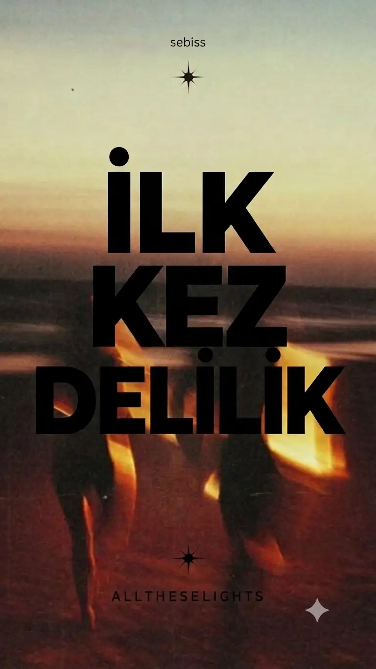 İlk kez delilik — Sebossio 🌀