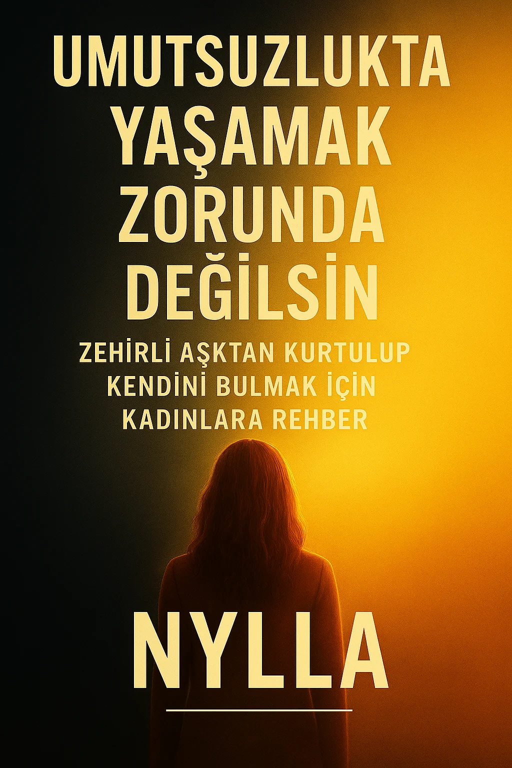 Umutsuzluta Yaşamak Zorunda Değilsin kitap kapağı