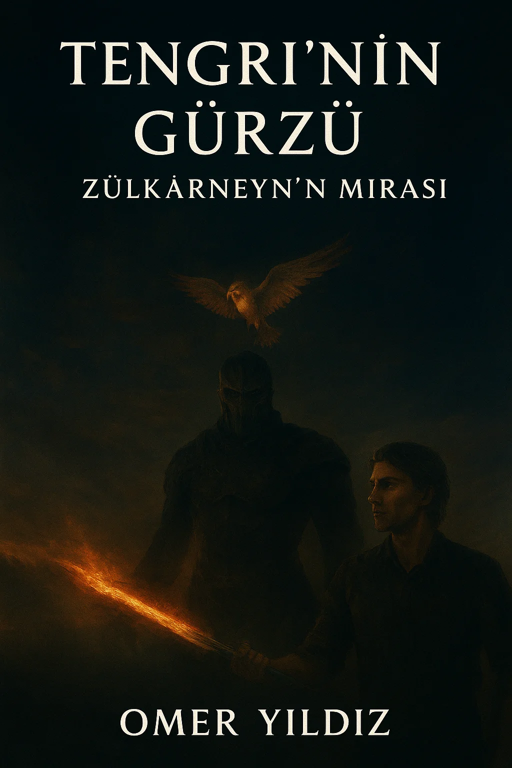 Tengri'nin Gürzü: Zülkârneyn'in Mirası — Ömer Yıldız