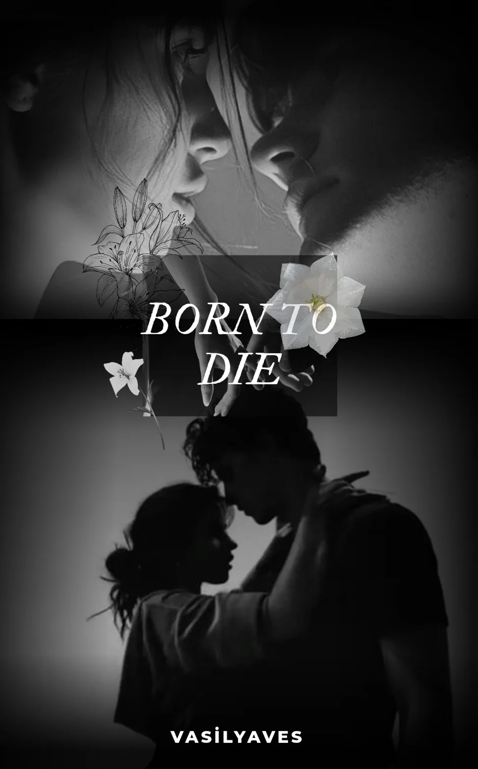 Born to die (Tamamlandı) — Vasilyaves .