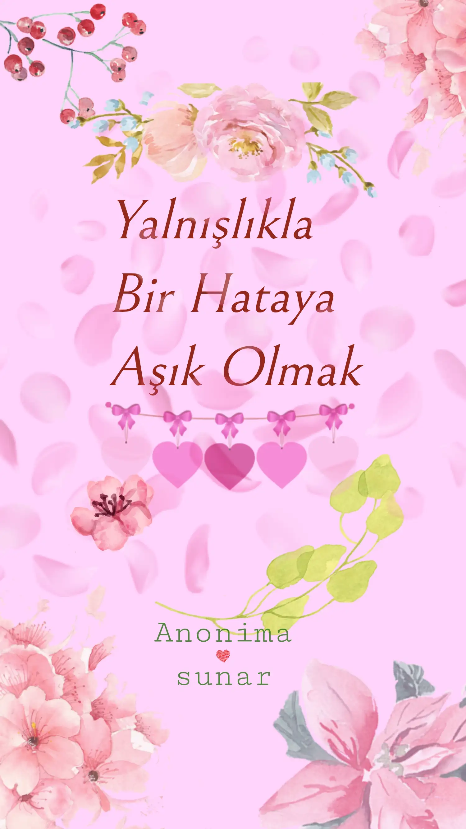 Yalnışlıkla Bir Hataya Aşık olmak — Anonima .