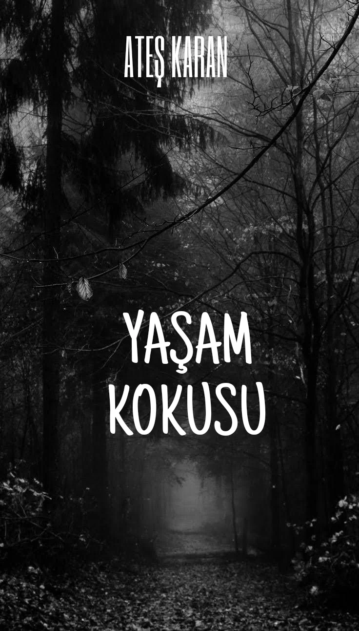 Yaşam Kokusu — Ateş Kara