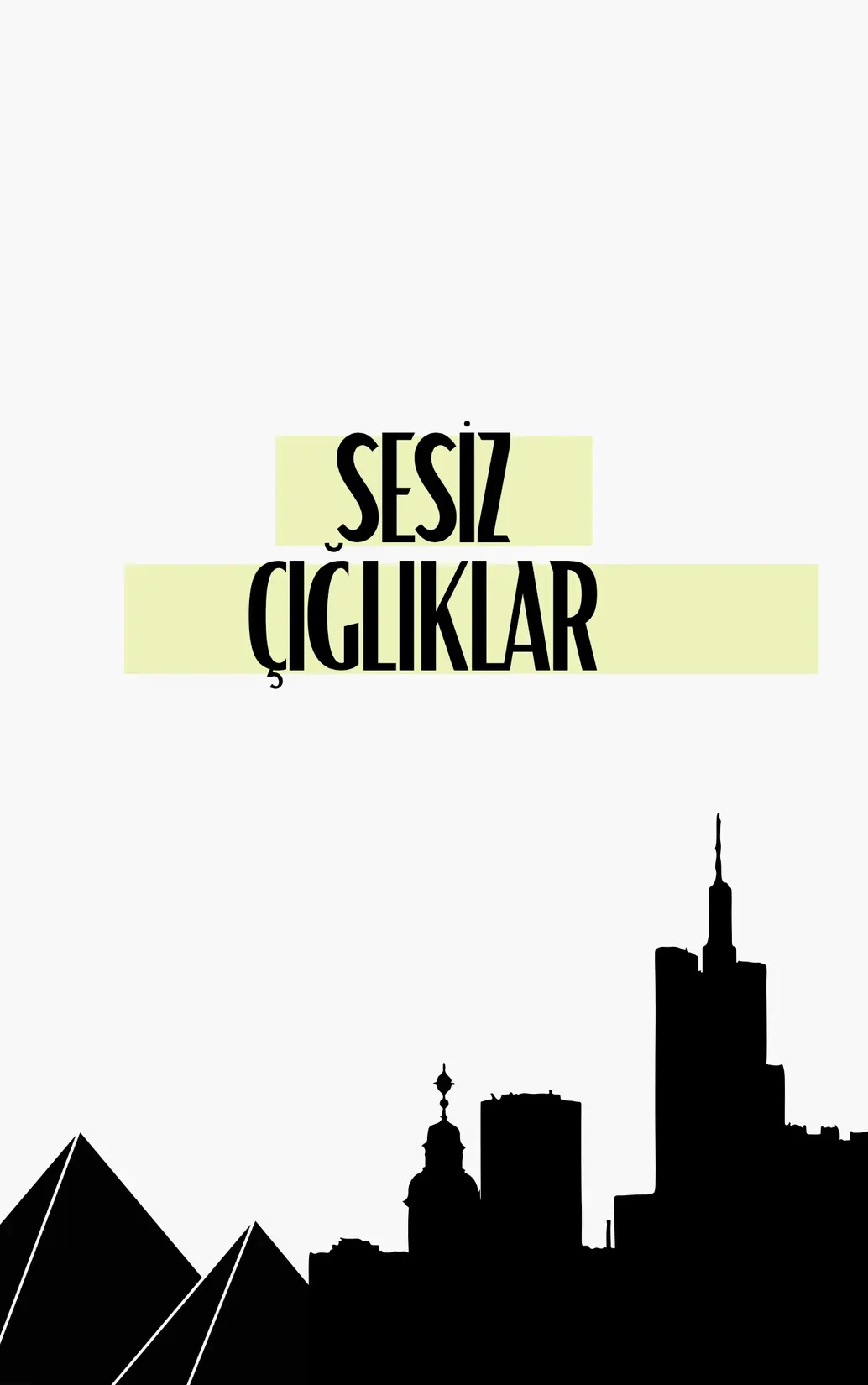 SESİZ ÇIĞLIKLAR kitap kapağı