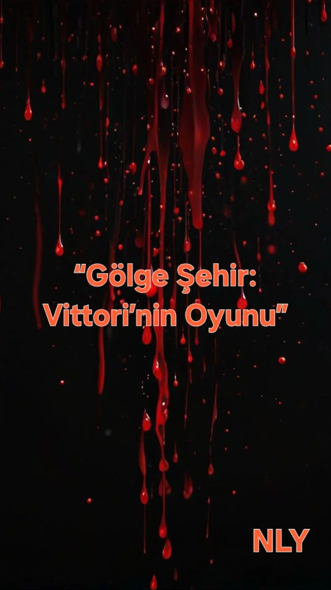 “Gölge Şehir: Vittori’nin Oyunu” — N. L. Y.