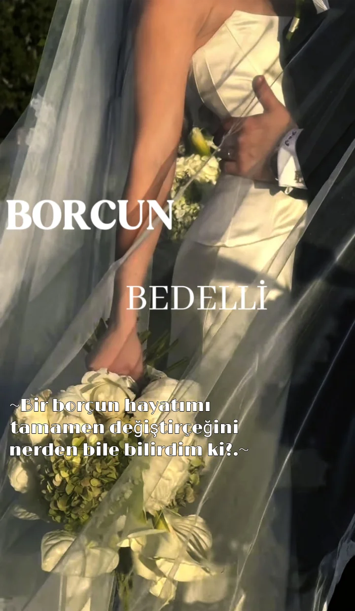 ~BORCUN BEDELLİ~ — Ceyda Güneş