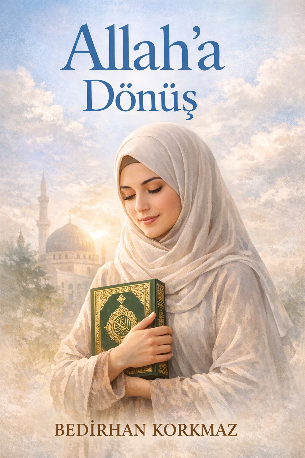 Allah'a Dönüş — Bedirhan Korkmaz