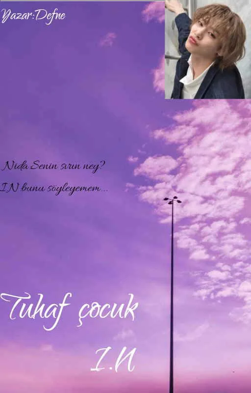 Tuhaf çocuk I.N — Defne