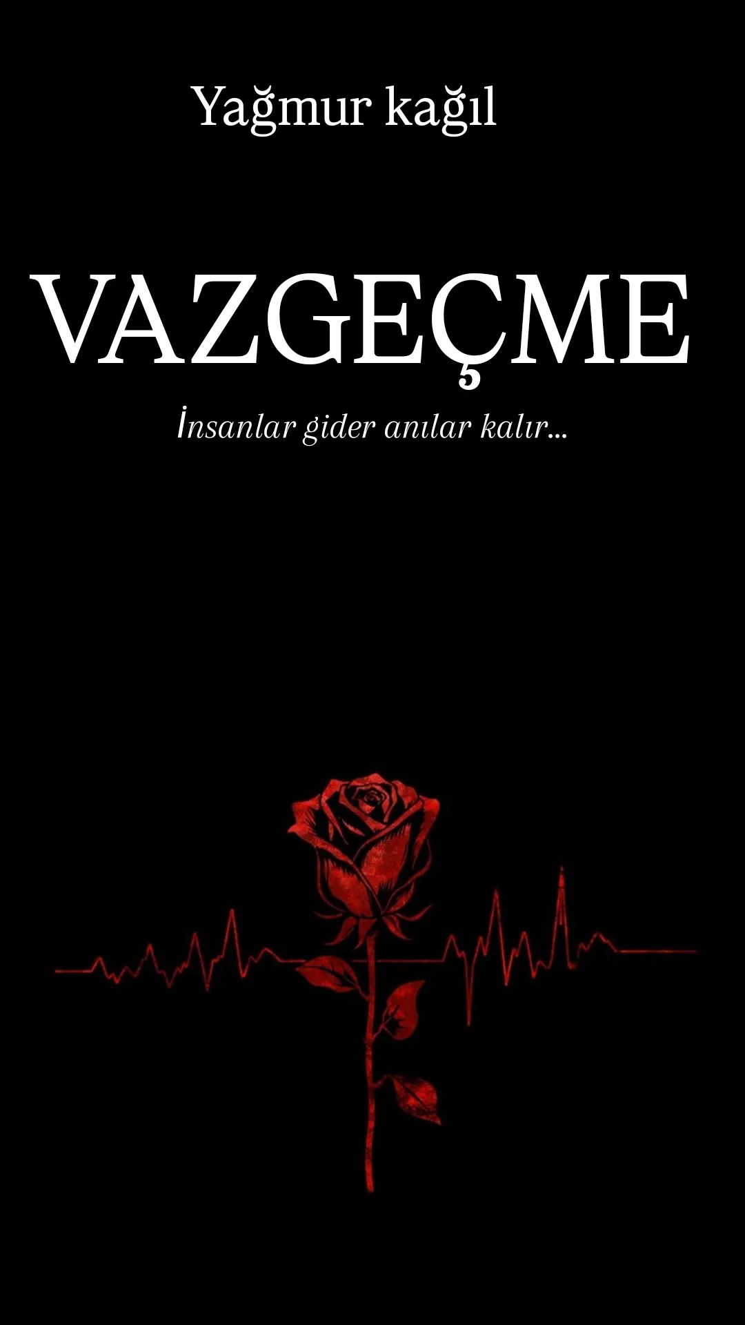 Vazgeçme — Yağmur Kağıl