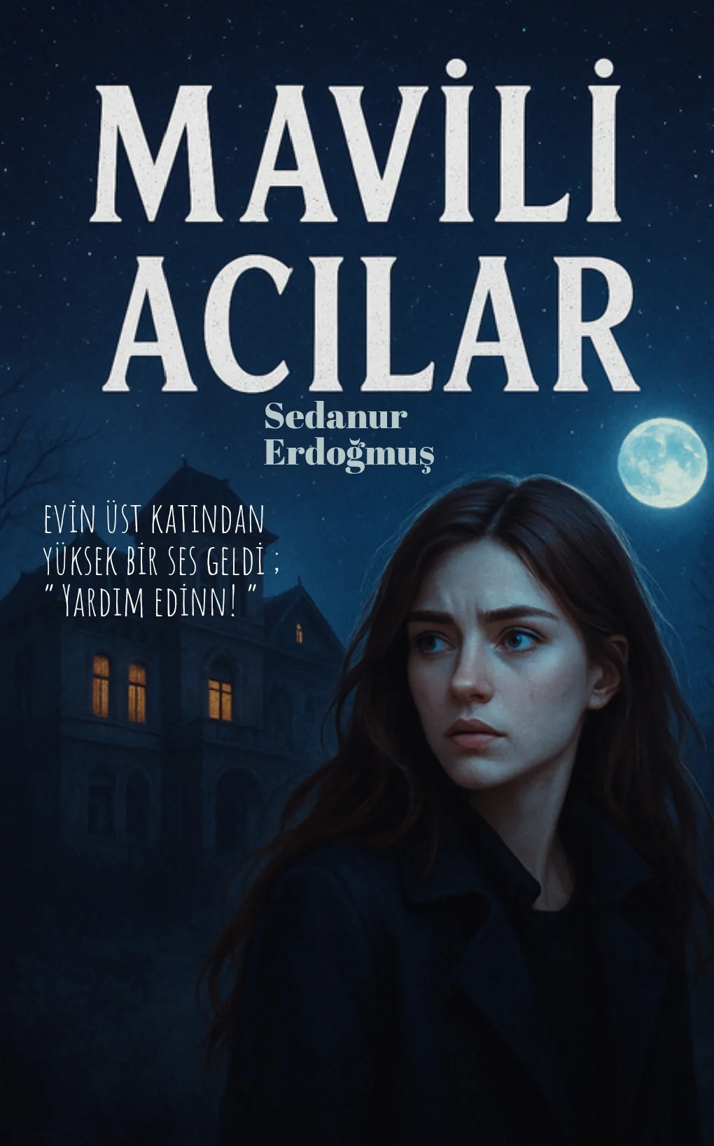 Mavili Acılar - Sedanur Erdoğmuş — Sedanur Erdoğmuş