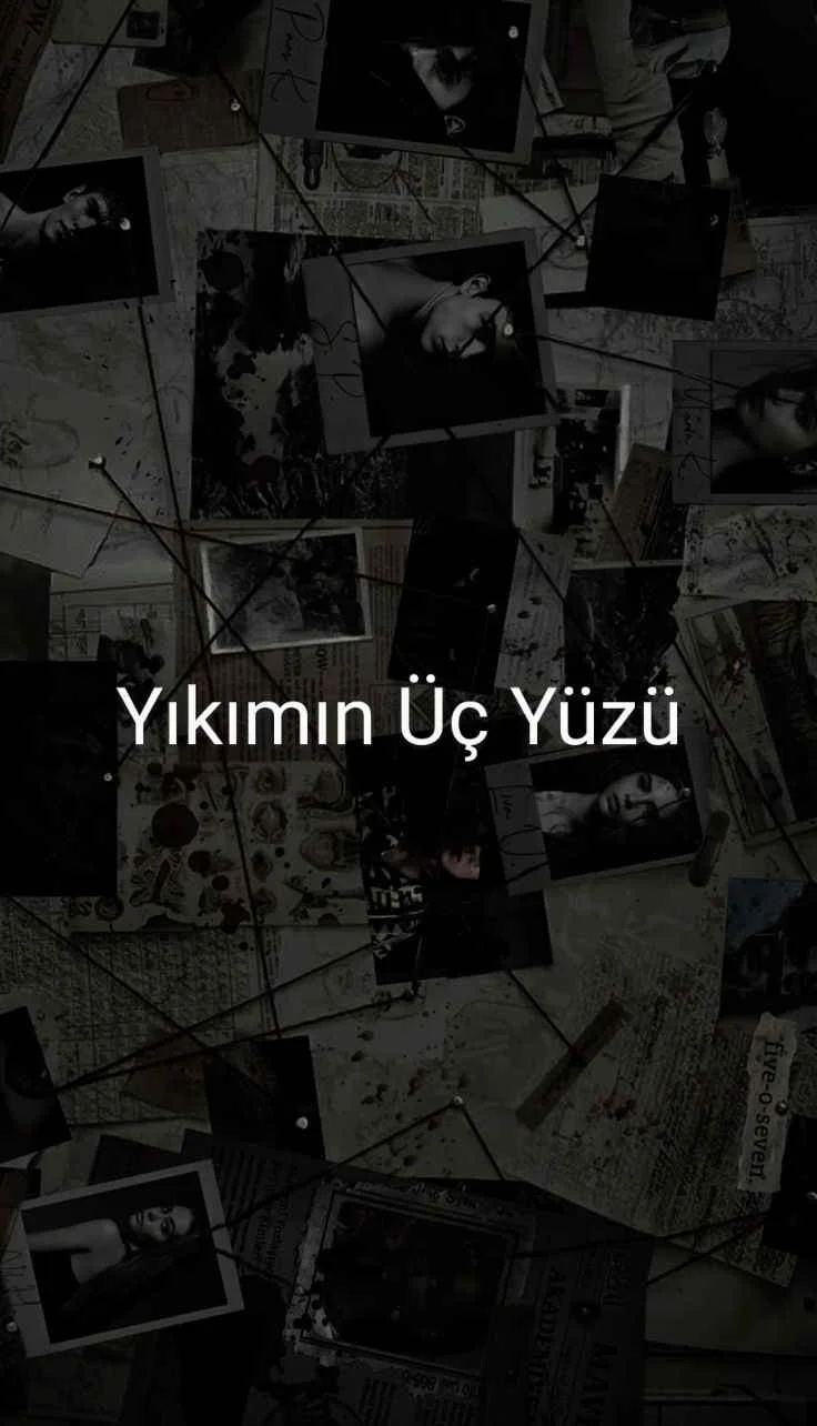 Yıkımın Üç Yüzü — Sedanur Kılıçarslan