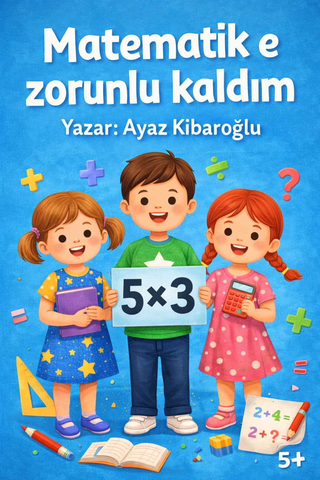 Matematik e zorunlu kaldım — Ayaz Kibaroğlu