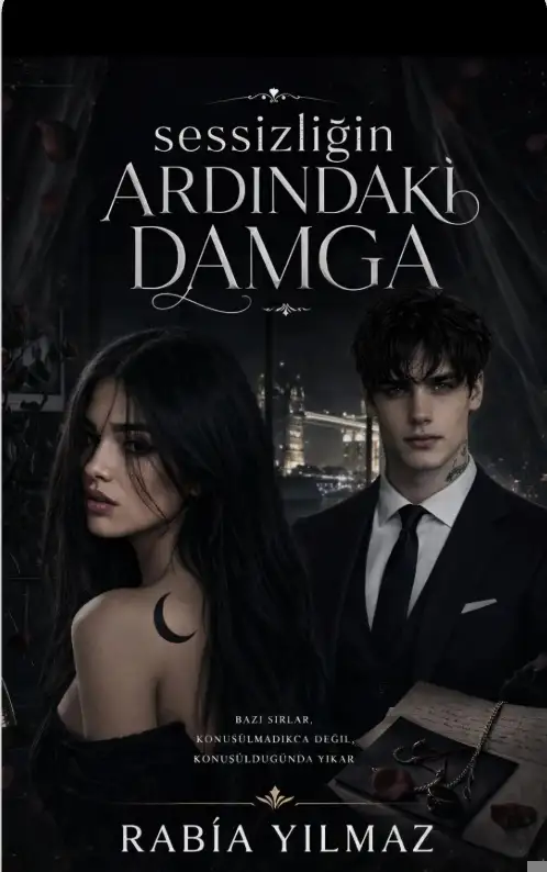 SESSİZLİĞİN ARDINDAKİ DAMGA — Rabia Rabia