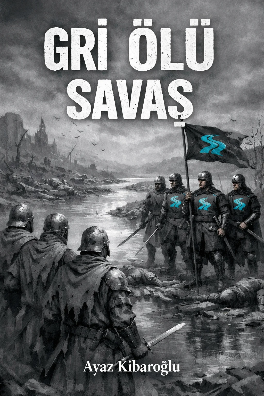 Gri ölü şavaş — Ayaz Kibaroğlu