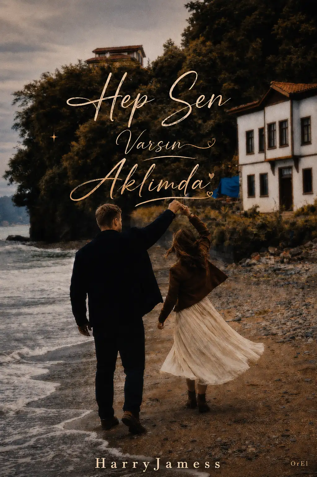 Hep Sen Varsın Aklımda (OrEl) 🤍✨ — HarryJamess .