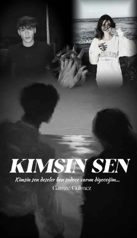 KIMSIN SEN? — Gamze Gülmez