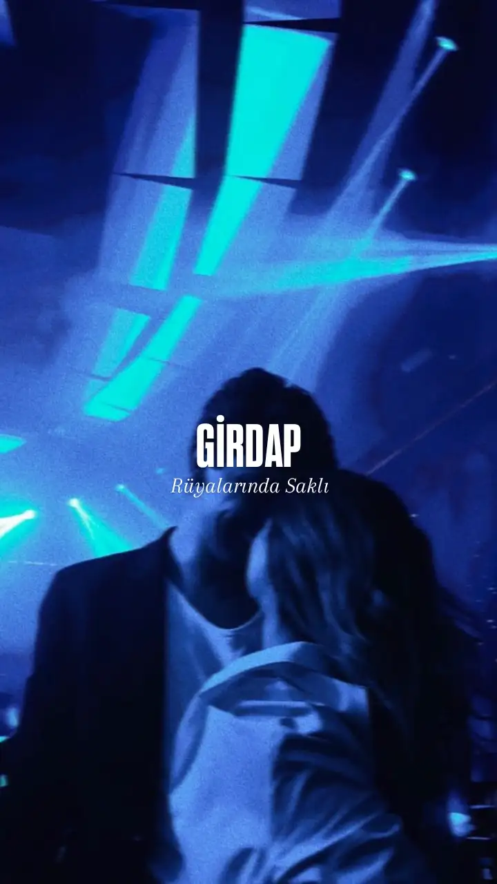 Girdap — Rüyalarında Saklı