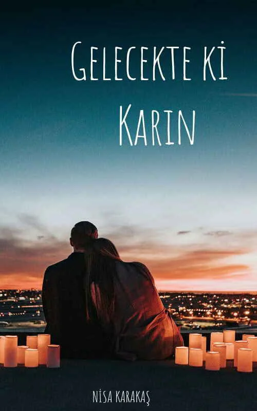 GELECEKTEKİ KARIN (texting) — Nisa K.