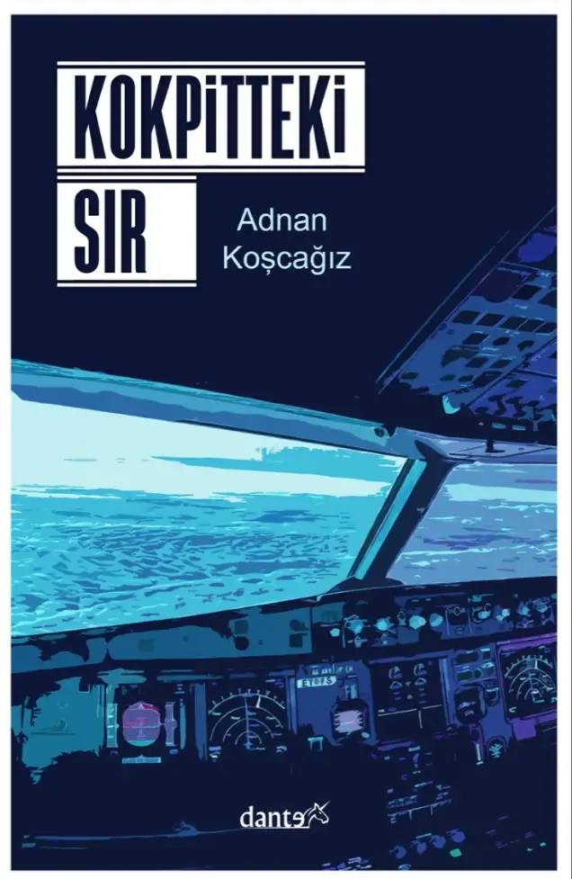 KOKPİTTEKİ SIR — Adnan Koşcağız