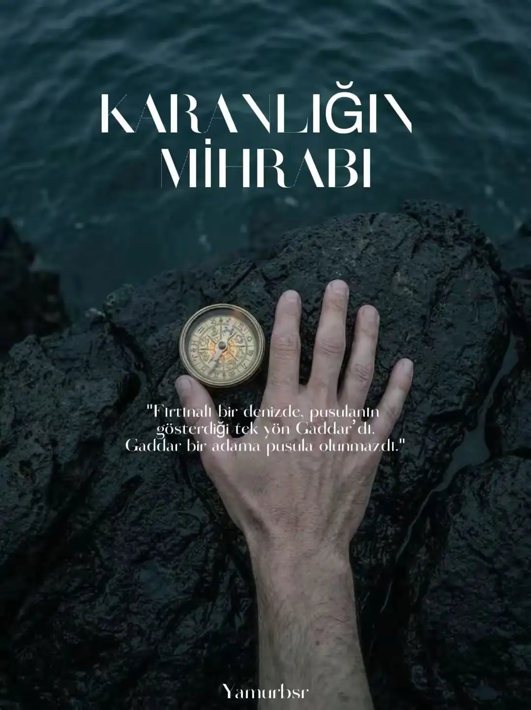 KARANLIĞIN MİHRABI — Yamur Bsr