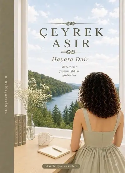 Çeyrek Asır: Hayata Dair — okurbiryazar kubra
