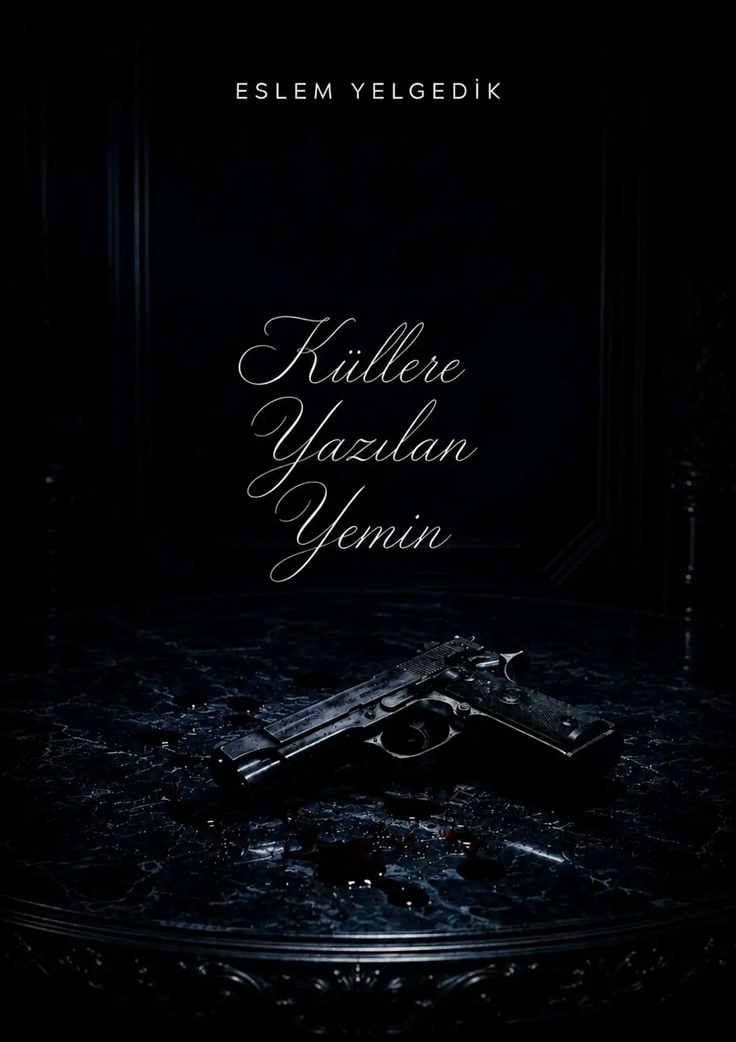 KÜLLERE YAZILAN YEMİN — Eslemm Yelgedik