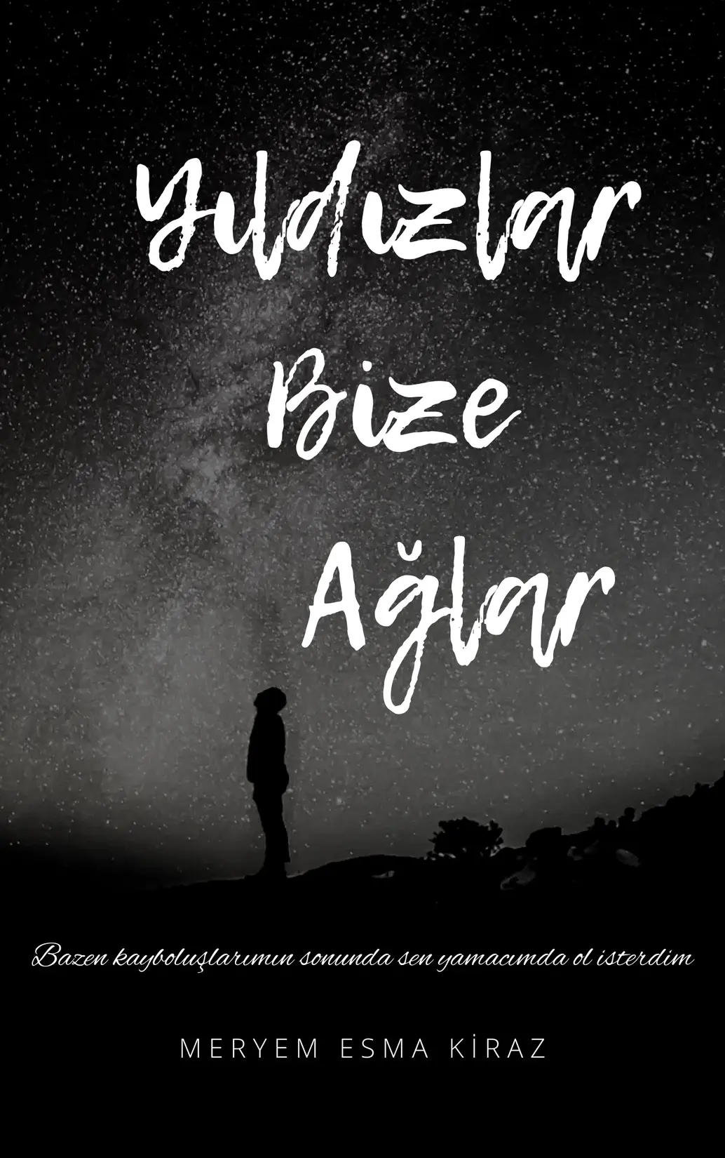 Yıldızlar Bize Ağlar kitap kapağı