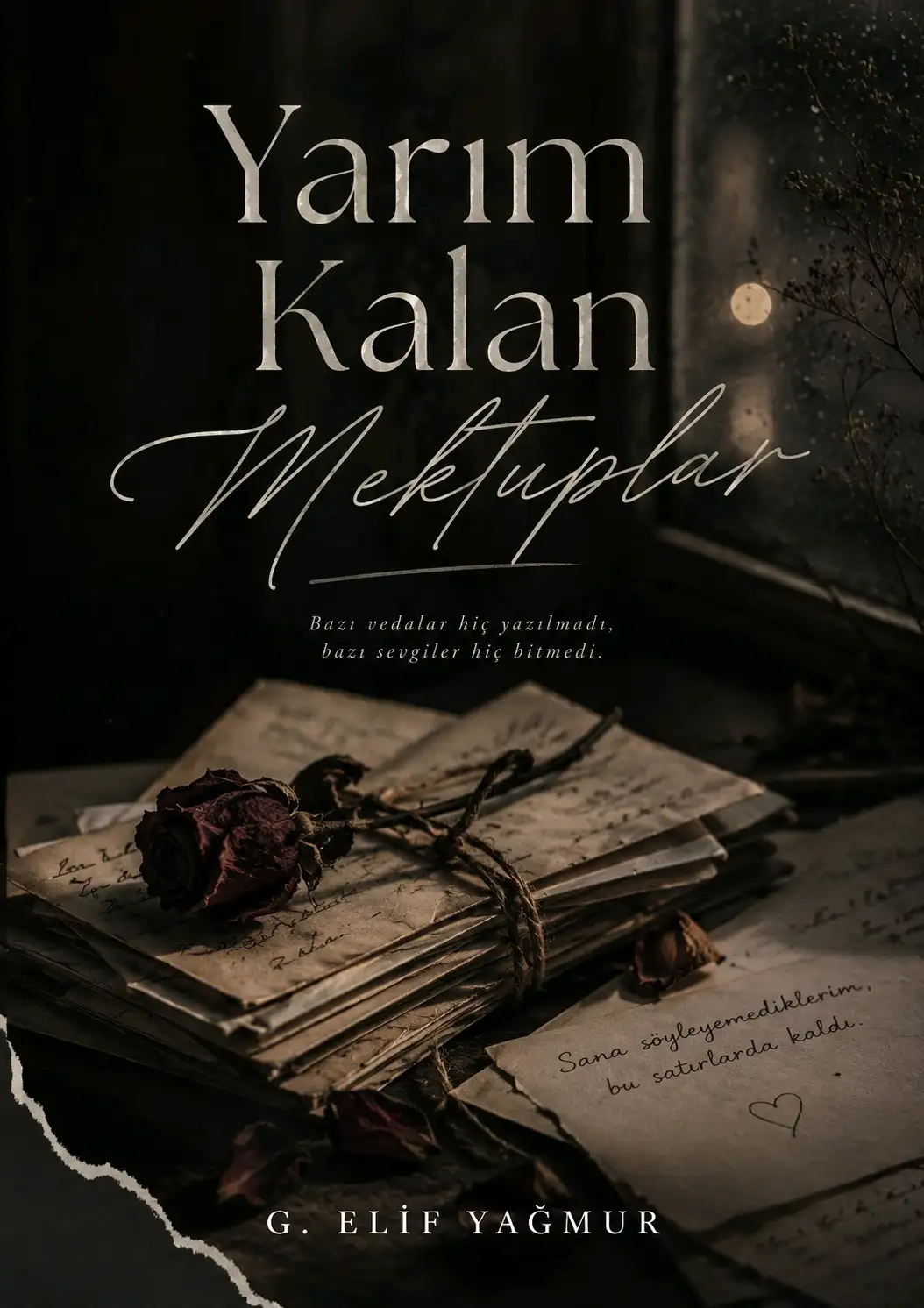 YARIM KALAN MEKTUPLAR — G. ELİF YAĞMUR