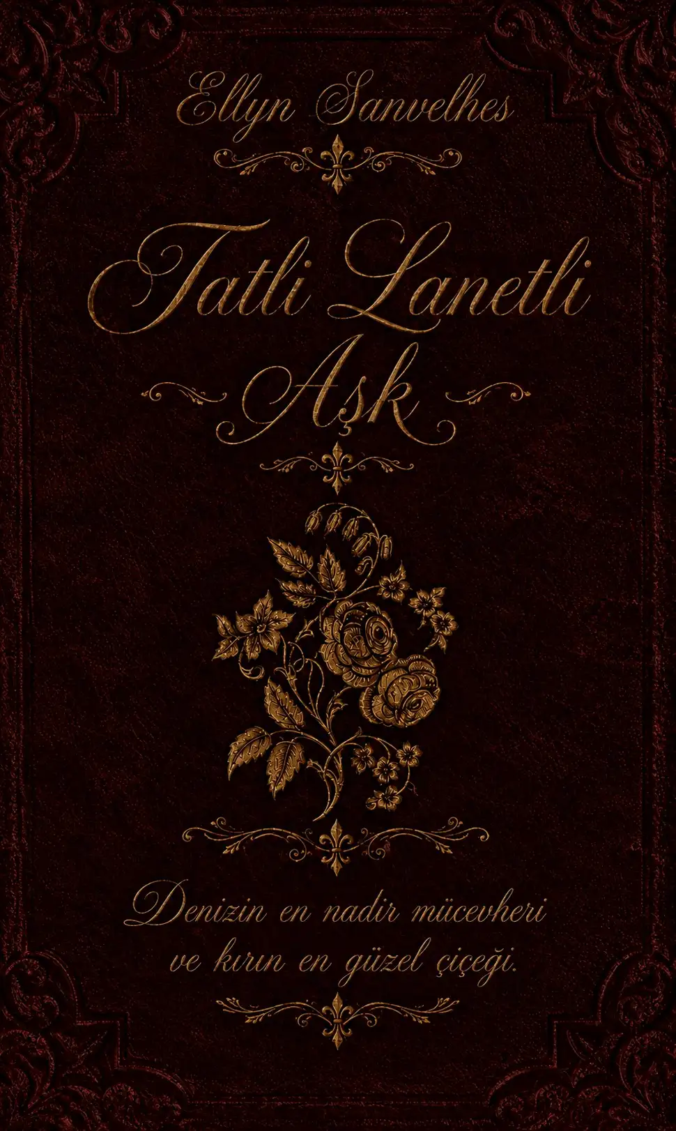 TATLI LANETLI AŞK — Ellyn Sanvelhes
