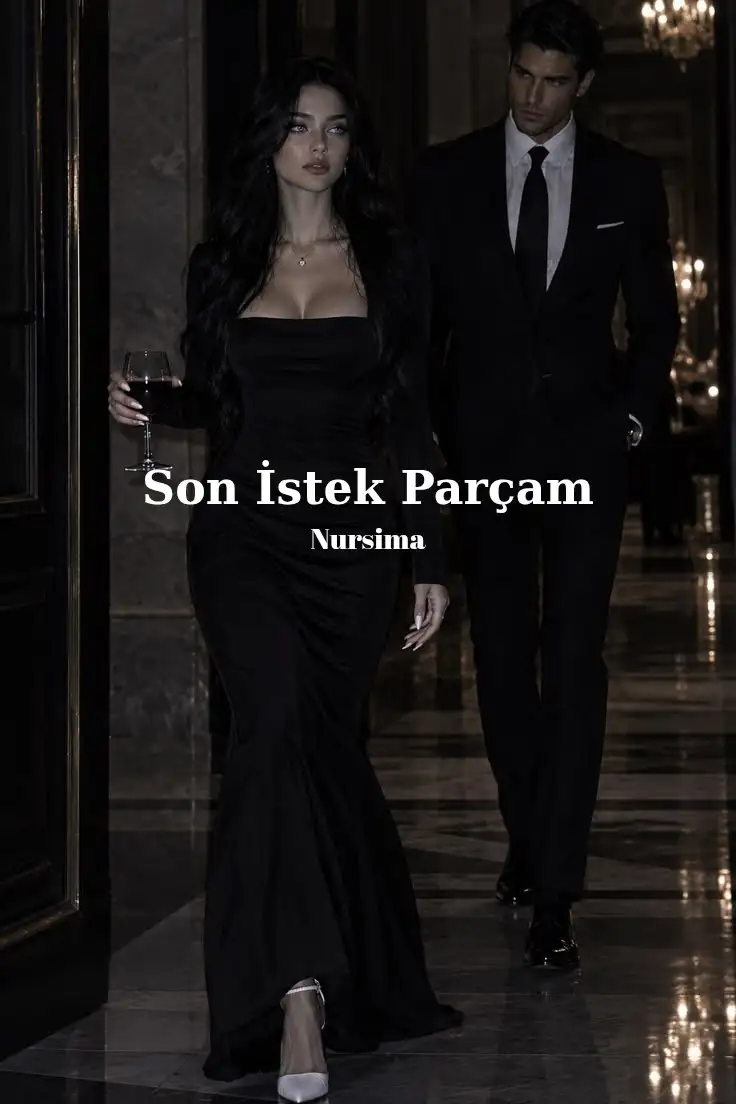 Son İstek Parçam — °•☆Nursima ☆•°