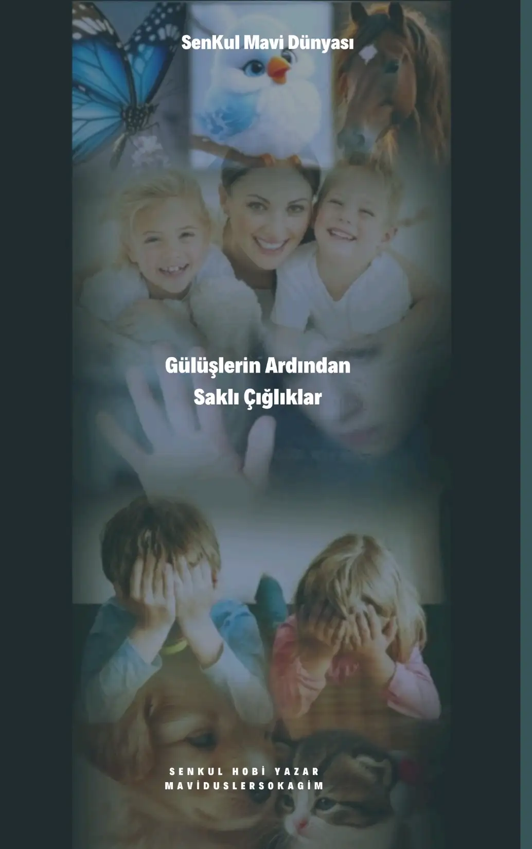 Gülüşün Ardından Saklı Çığlıklar (Şiir Kitabım) — SenKul Hobi Yazar✍🏻📖📘📚 ⚡🛡️🏹
